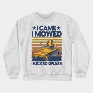 I Came I Mowed Funny Vintage Lawn Mowing Dad Gift Crewneck Sweatshirt
